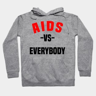 Aids vs Everybody Hoodie